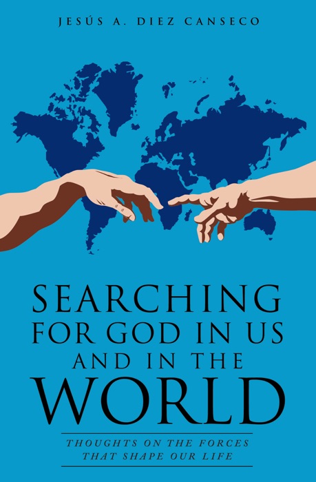 Searching For God In Us and In The World
