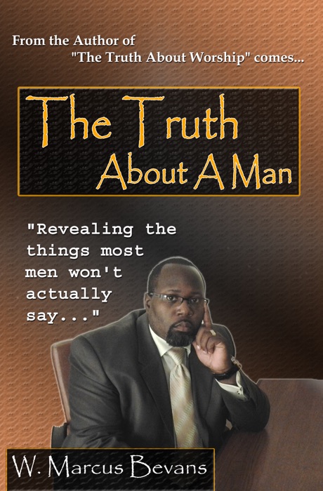 The Truth About A Man