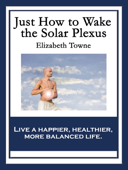 Just How to Wake the Solar Plexus