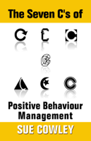 Sue Cowley - The Seven C's of Positive Behaviour Management artwork