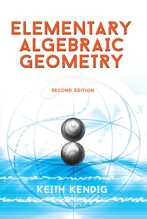 Elementary Algebraic Geometry