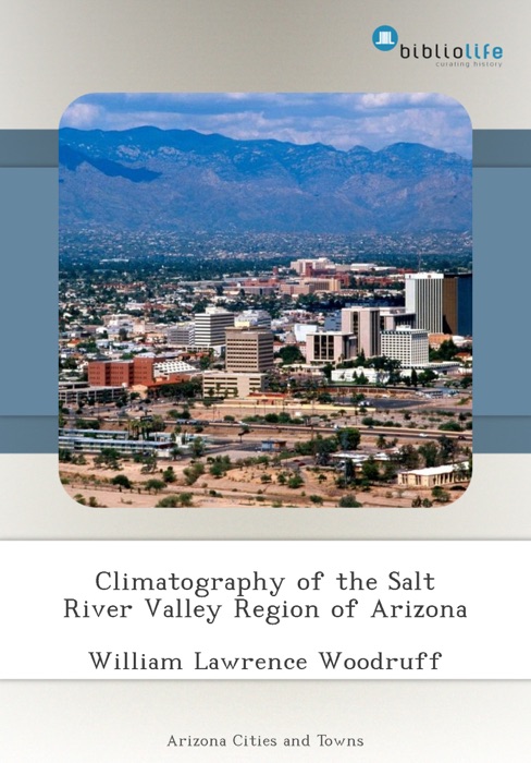 Climatography of the Salt River Valley Region of Arizona