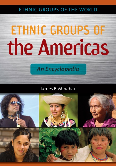 Ethnic Groups of the Americas: An Encyclopedia