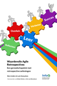 Waardevolle Agile Retrospectives: Een gereedschapskist met retrospective oefeningen - Ben Linders & Luis Gonçalves