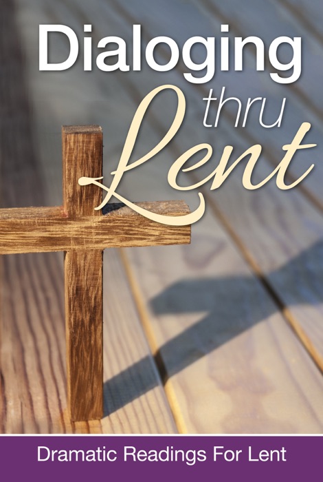 Dialoging Thru Lent