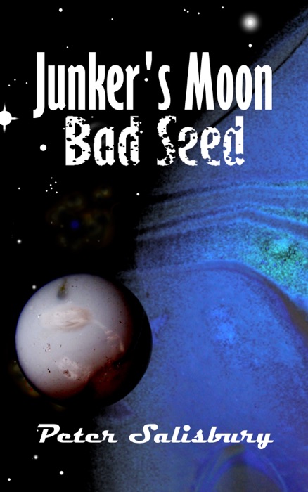 Junker's Moon: Bad Seed