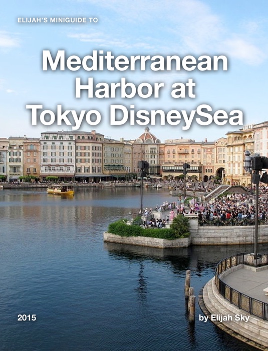 Elijah's MiniGuide to Mediterranean Harbor at Tokyo DisneySea