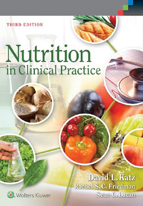 Nutrition in Clinical Practice: Third Edition