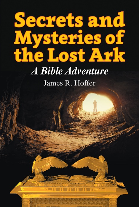 Secrets and Mysteries of the Lost Ark