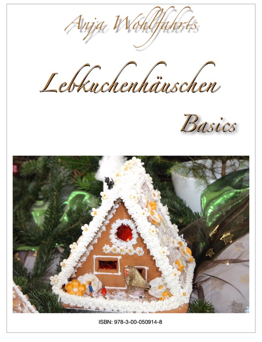 Lebkuchenhäuschen Basics