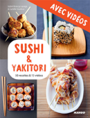 Sushi & yakitori - Avec vidéos - Camille Sourbier & Isabel Brancq-Lepage