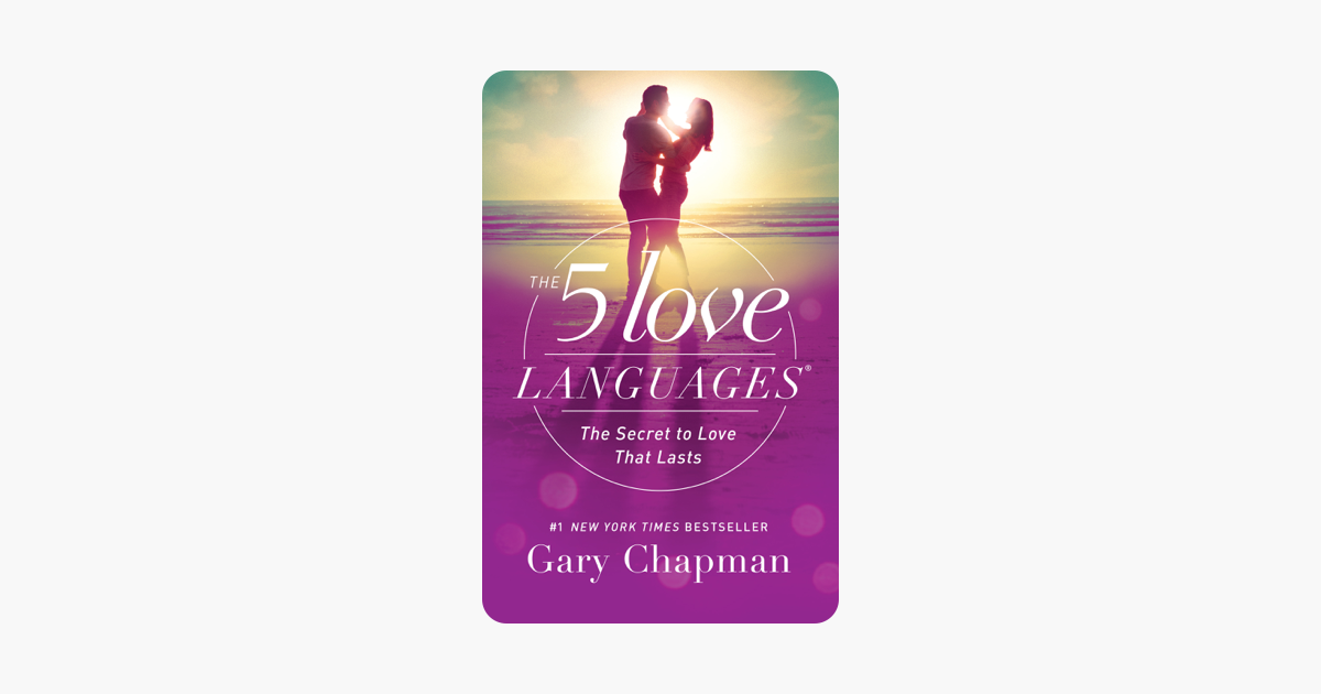 The 5 Love Languages - Gary Chapman The 5 Love Languages - Gary Chapman