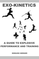 Exo-Kinetics: A Guide to Explosive Performance and Training