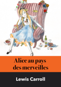 Alice au pays des merveilles - Lewis Carroll