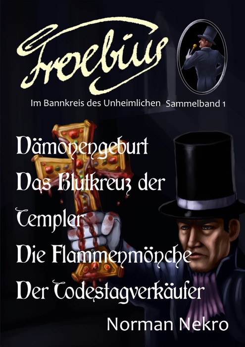 Froebius. Im Bannkreis des Unheimlichen 1