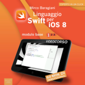 Linguaggio Swift per iOS 8. Videocorso - Mirco Baragiani