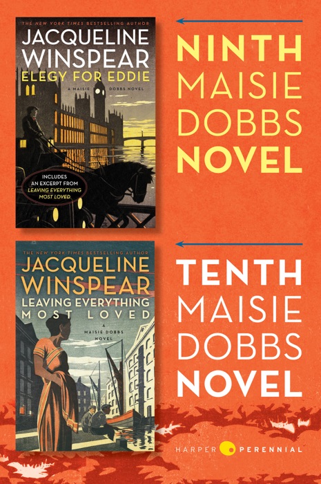 Maisie Dobbs Bundle #4: Elegy for Eddie and Leaving Everything Most Loved