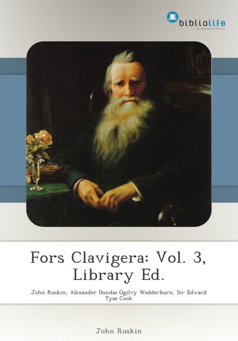 Fors Clavigera: Vol. 3, Library Ed.