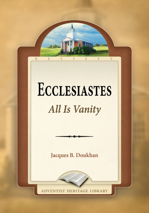 Ecclesiastes: All Is Vanity