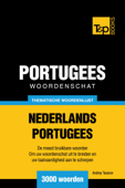 Thematische woordenschat Nederlands-Portugees: 3000 woorden - Andrey Taranov