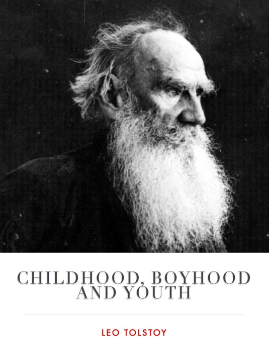 Childhood, Boyhood and Youth