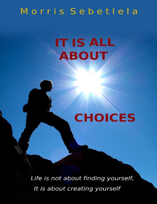 It Is All About Choices