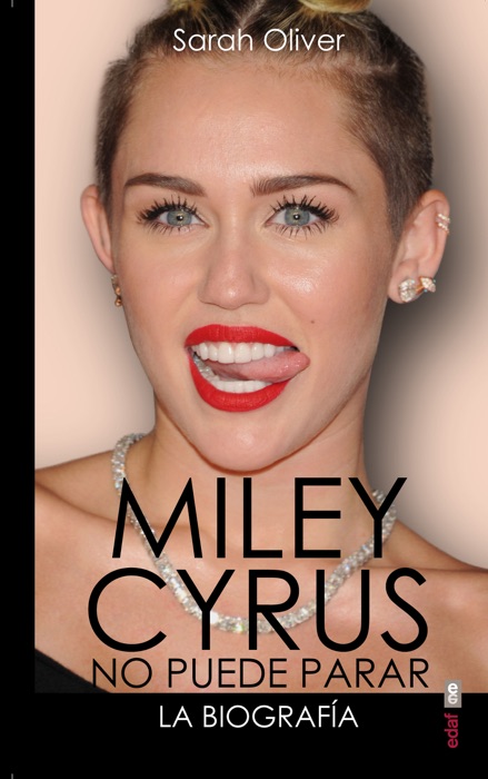 Miley Cyrus. La biografía