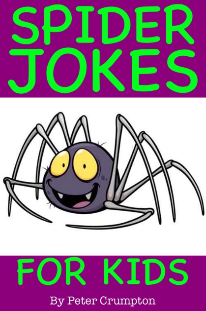 Spider Jokes for Kids by Peter Crumpton on Apple Books