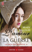 La saga des Bedwyn (Tome 4) - L'amour ou la guerre - Mary Balogh