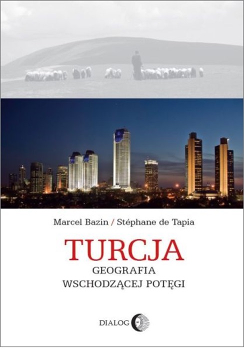 Turcja. Geografia wschodzącej potęgi