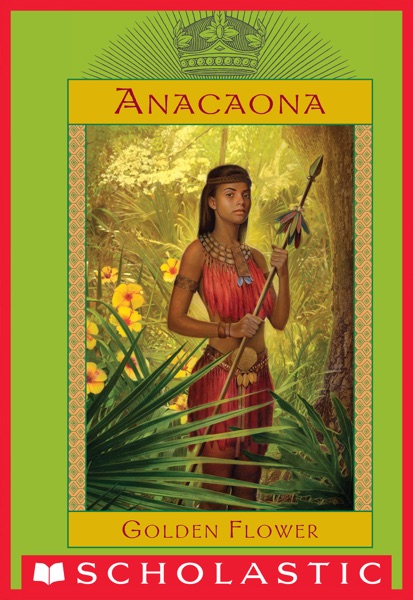 The Royal Diaries: Anacaona, Golden Flower