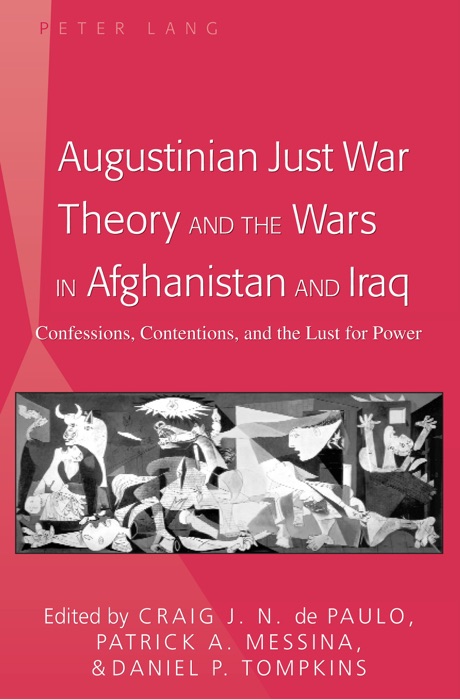 Augustinian Just War Theory and the Wars in Afghanistan and Iraq