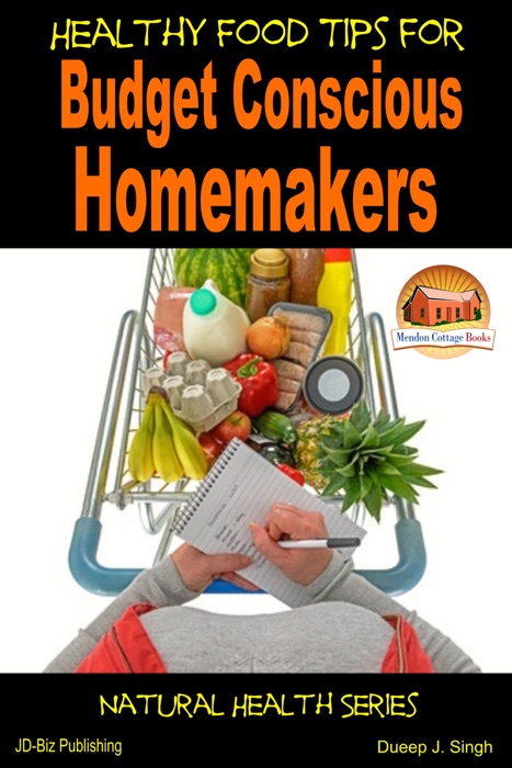 Healthy Food Tips for Budget Conscious Homemakers