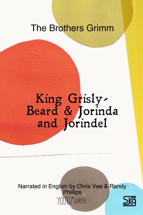 King Grisly-Beard & Jorinda and Jorindel (With Audio)