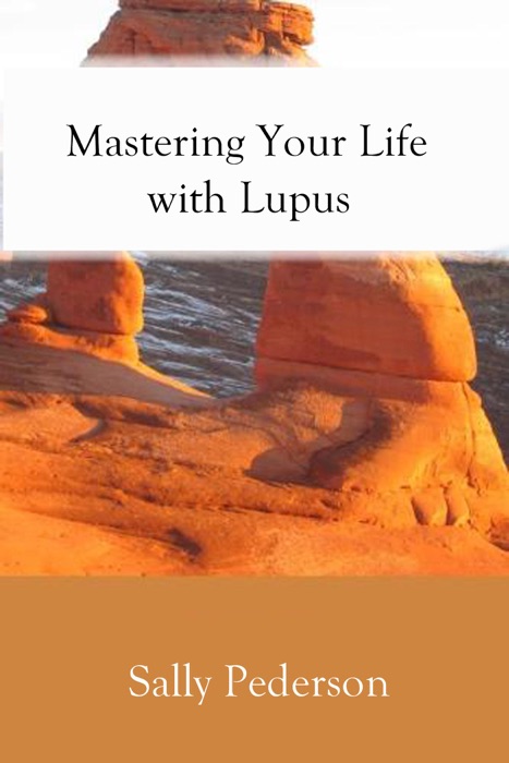 Mastering Your Life with Lupus
