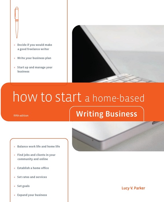 How to Start a Home-Based Writing Business: Fifth Edition