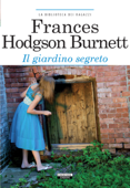 Il giardino segreto - Frances Hodgons Burnett