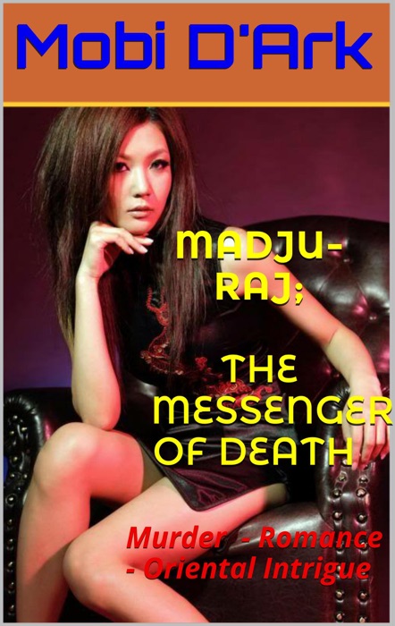 Madju-Raj: The Messenger of Death.