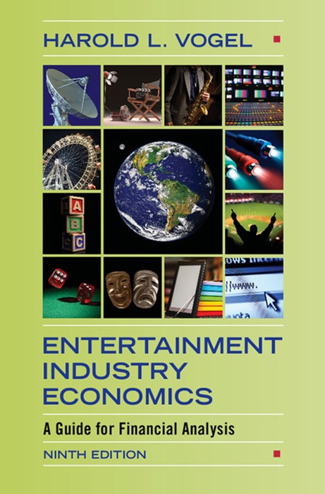 Entertainment Industry Economics: Ninth Edition