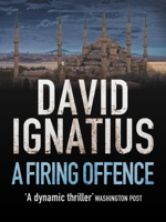 David Ignatius - Firing Offence artwork