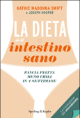 La dieta dell'intestino sano - Kathie Madonna Swift & Joseph Hooper