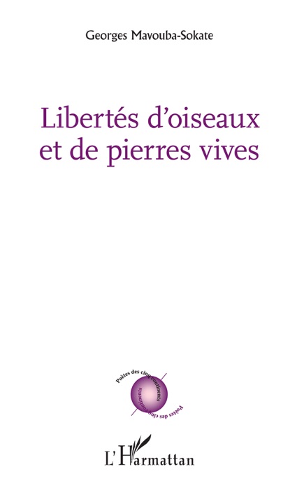 Libertés d’oiseaux et de pierres vives