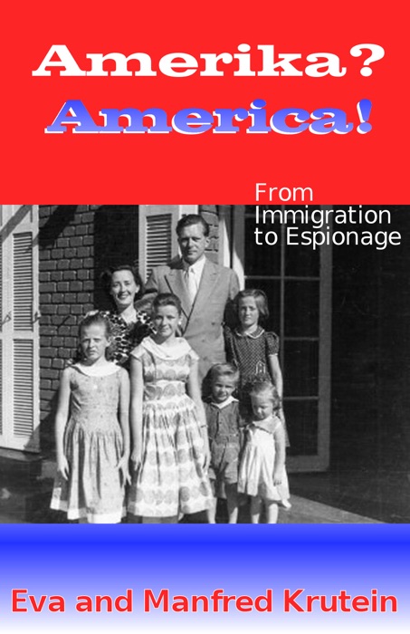 Amerika? America!: From Immigration to Espionage