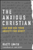 Rhett Smith & Jon Acuff - The Anxious Christian artwork