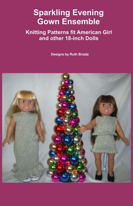 Sparkling Evening Gown Ensemble, Knitting Patterns fit American Girl and other 18-Inch Dolls