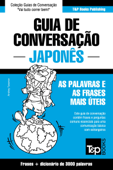 Guia de Conversação Português-Japonês e vocabulário temático 3000 palavras - Andrey Taranov