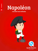 Napoléon - Quelle Histoire