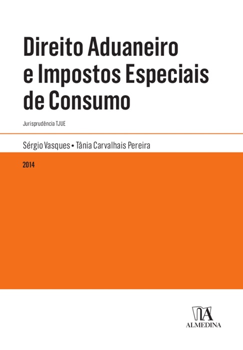 Direito Aduaneiro e Impostos Especiais de Consumo - Jurisprudência TJUE