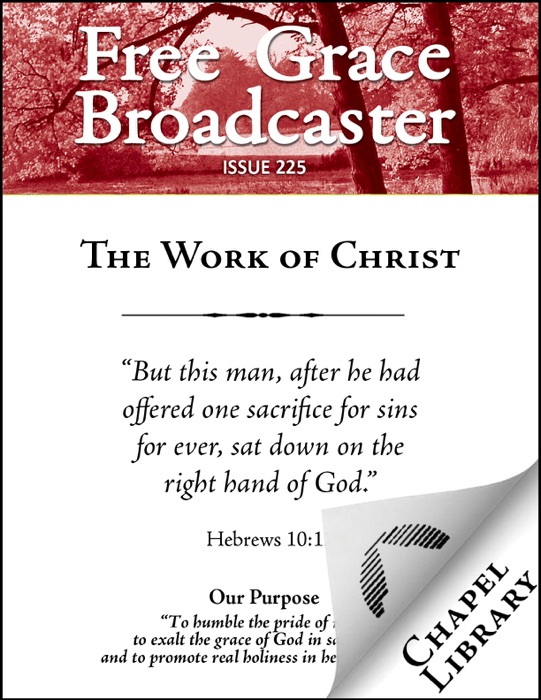 Free Grace Broadcaster - Issue 225 - The Work of Christ