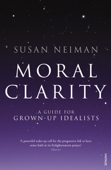 Moral Clarity - Susan Neiman